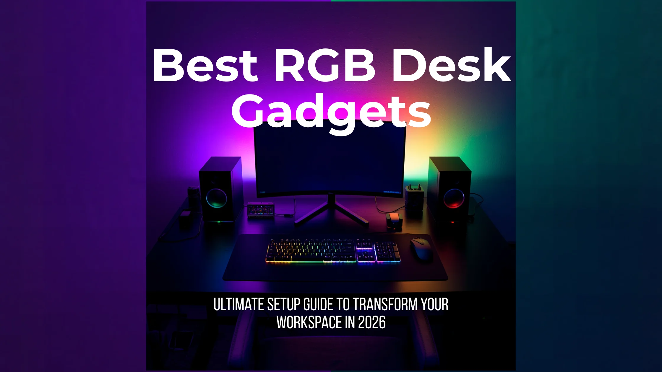 Best RGB Desk Gadgets: Transform Your Workspace in 2026